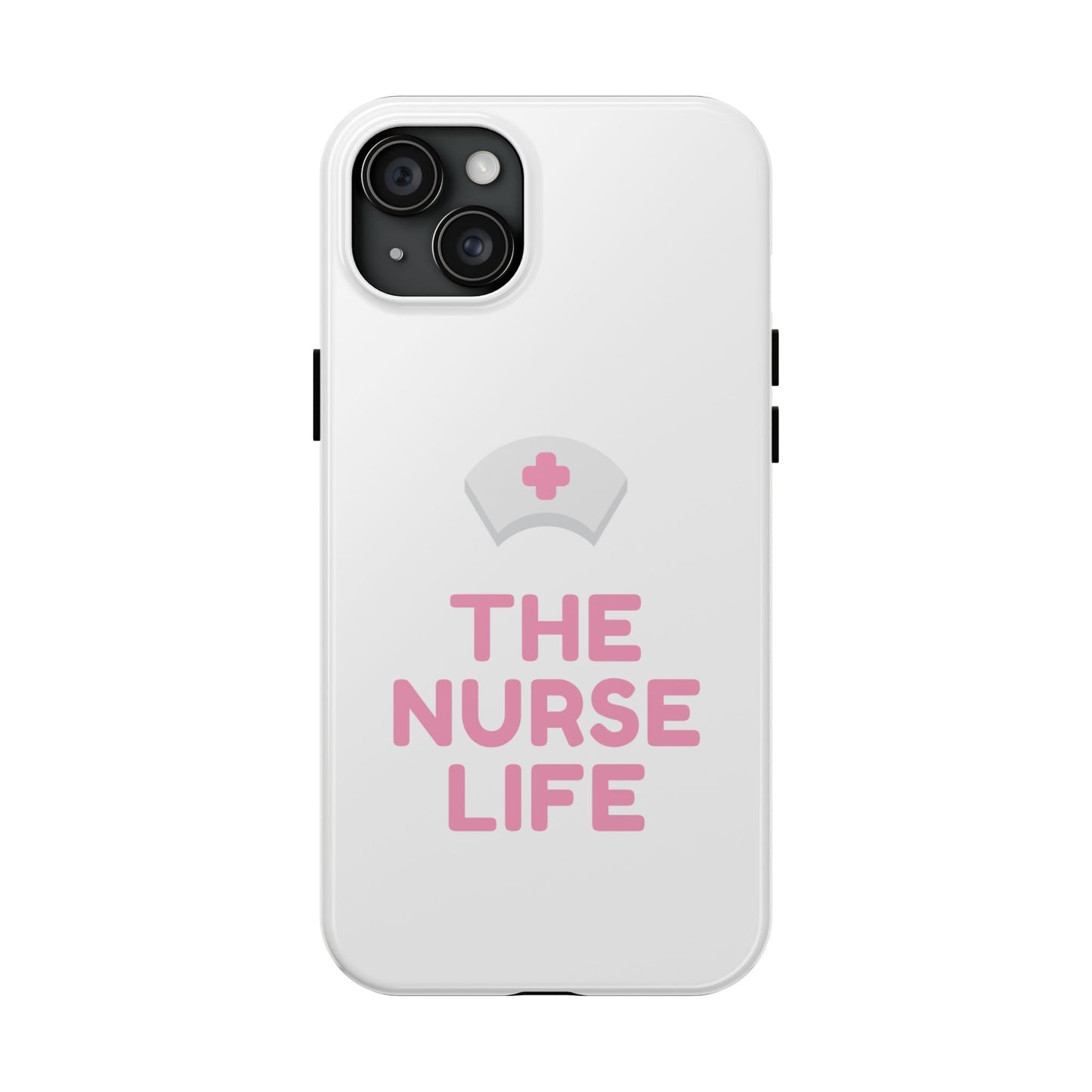 The Nurse Life - Tough iPhone Cases - Choose your Size