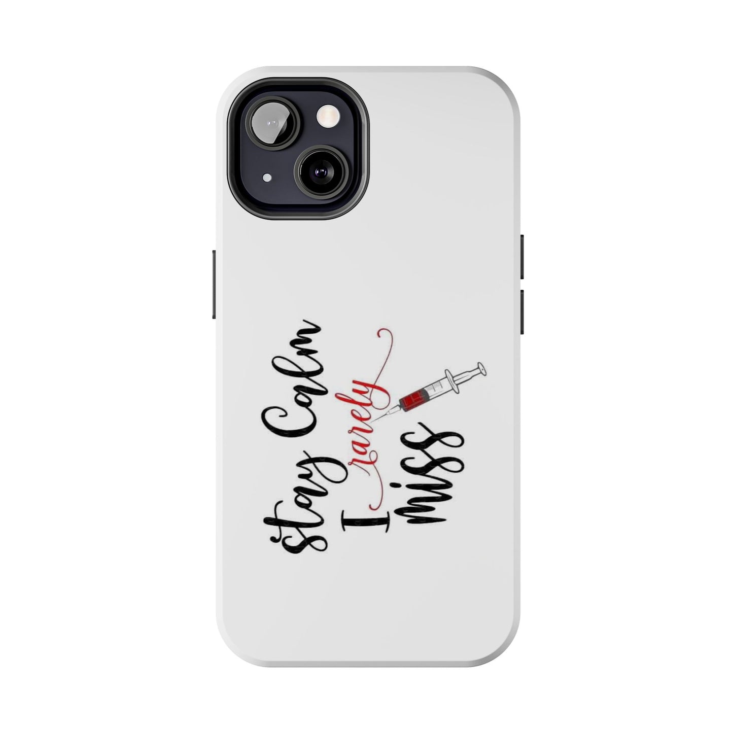 Stay Calm I Rarely Miss - Tough iPhone Cases - Choose your Size