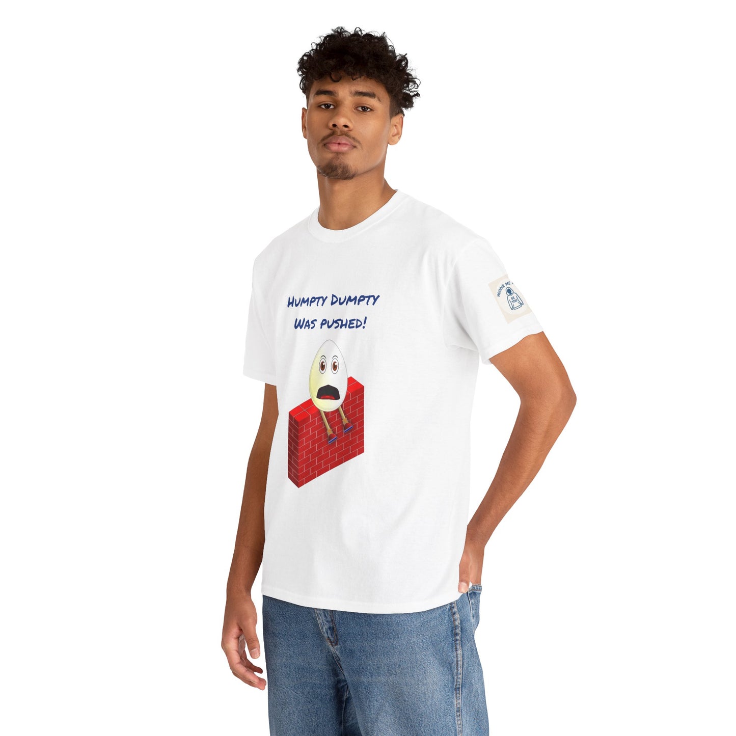 Humpty Dumpty Was Pushed! - Unisex Heavy Cotton Tee