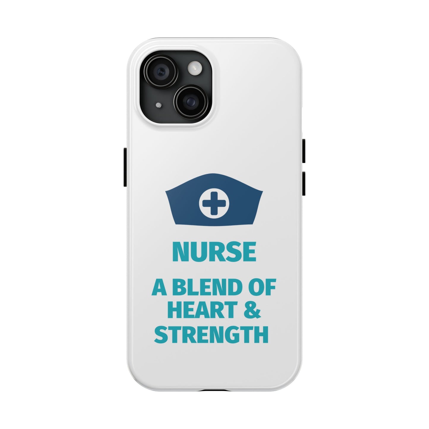 Nurse A Blend of Heart & Strength - Tough iPhone Cases - Choose your Size
