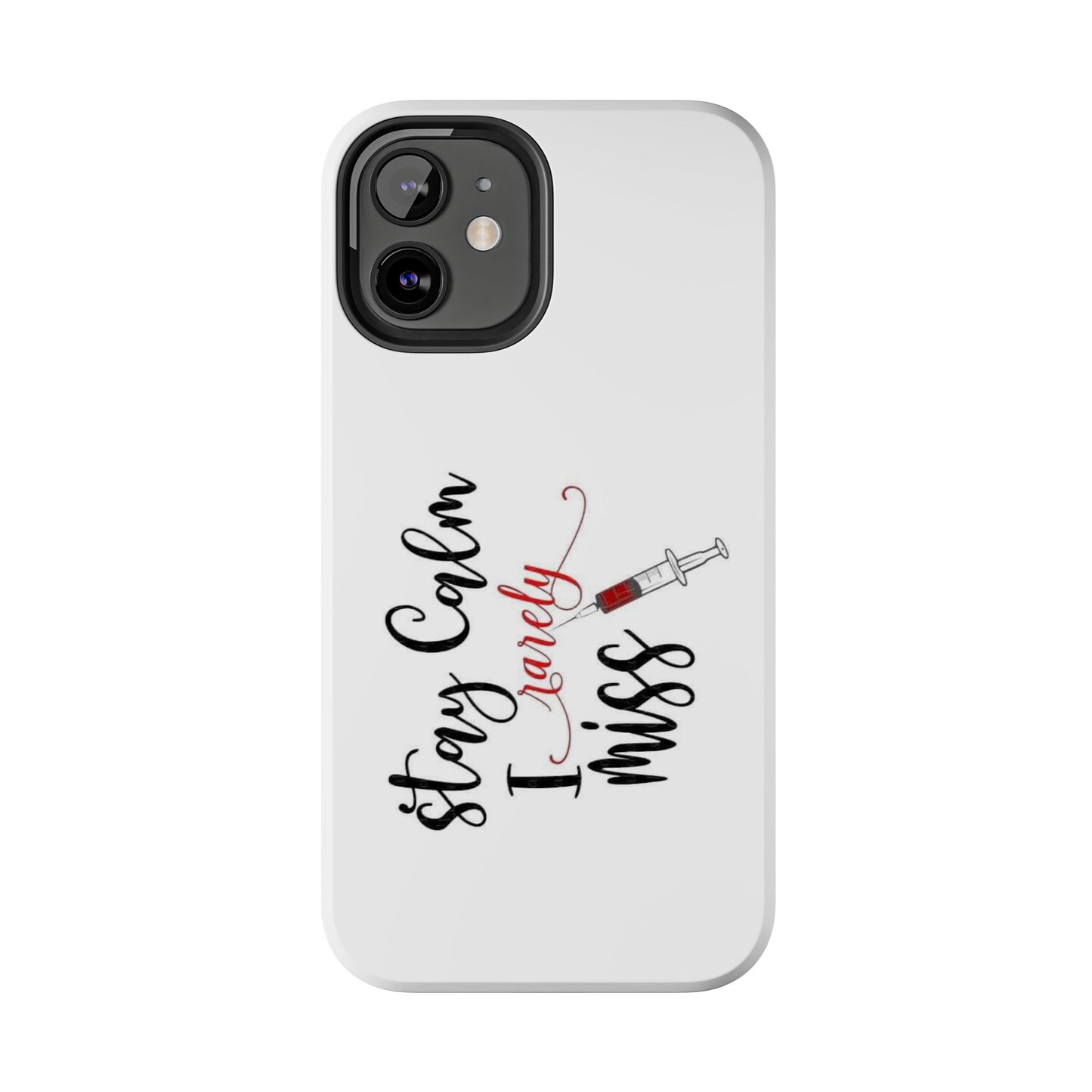Stay Calm I Rarely Miss - Tough iPhone Cases - Choose your Size