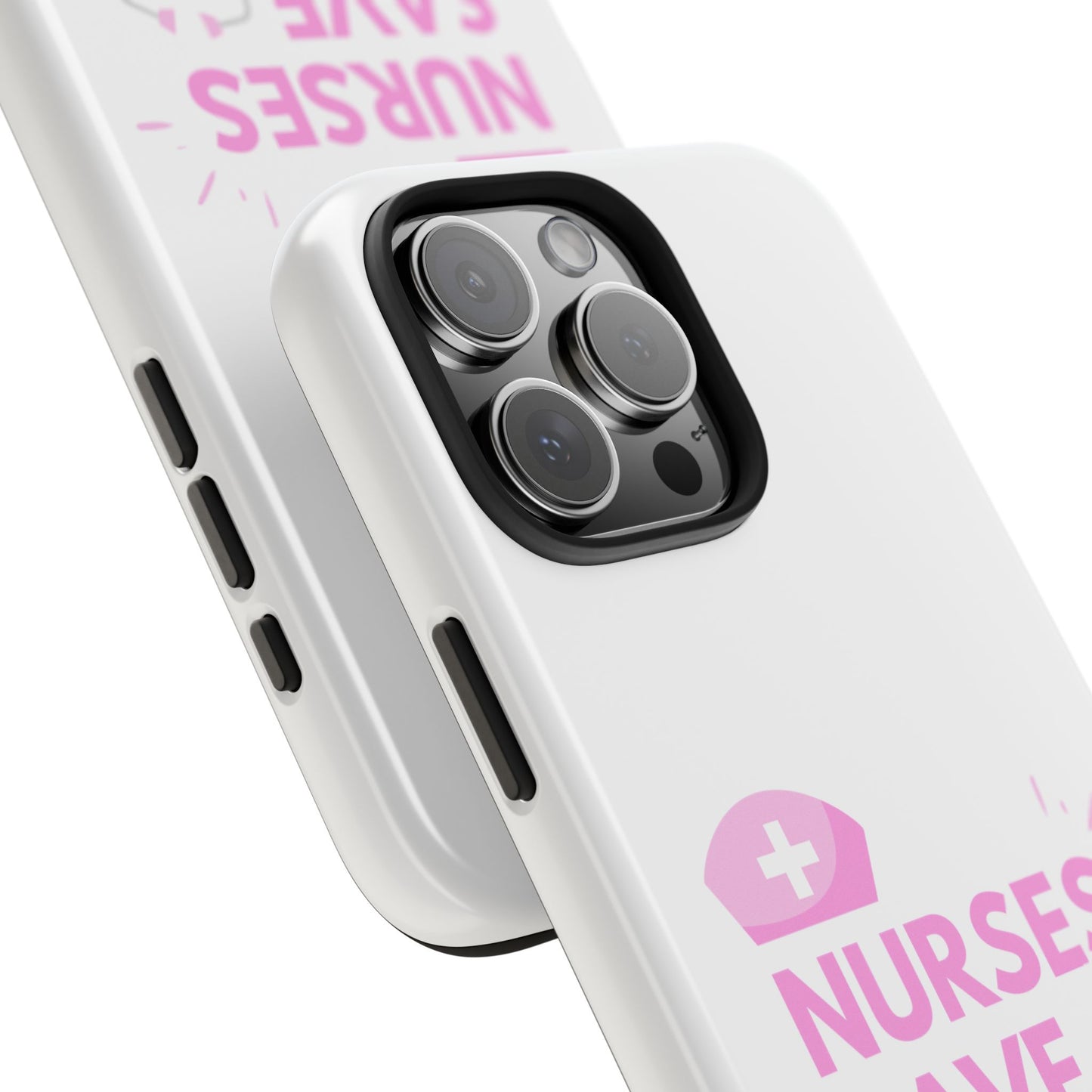 Nurses Save Lives - Tough iPhone Cases - Choose your Size