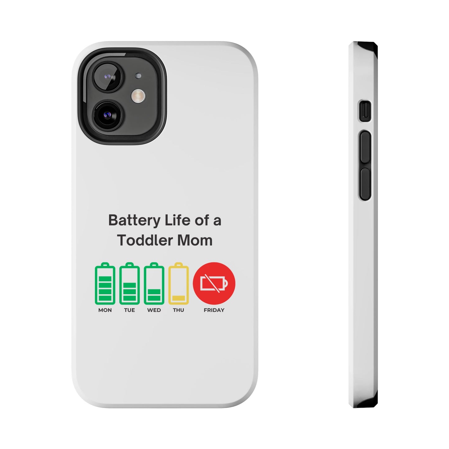 Battery Life of a Toddler Mom - Tough iPhone Cases - Choose your Size