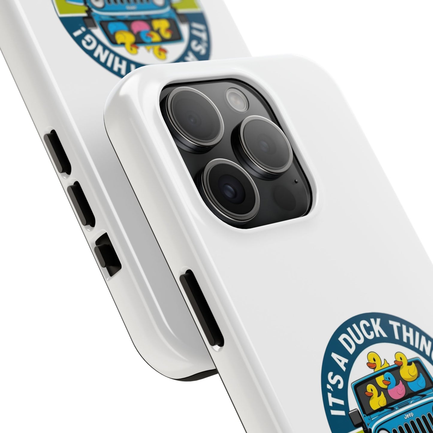 It’s a Duck Thing - Tough iPhone Cases - Choose your Size