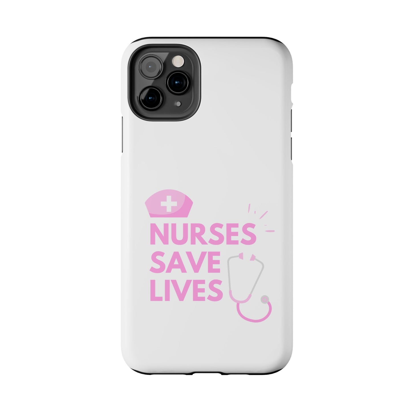 Nurses Save Lives - Tough iPhone Cases - Choose your Size