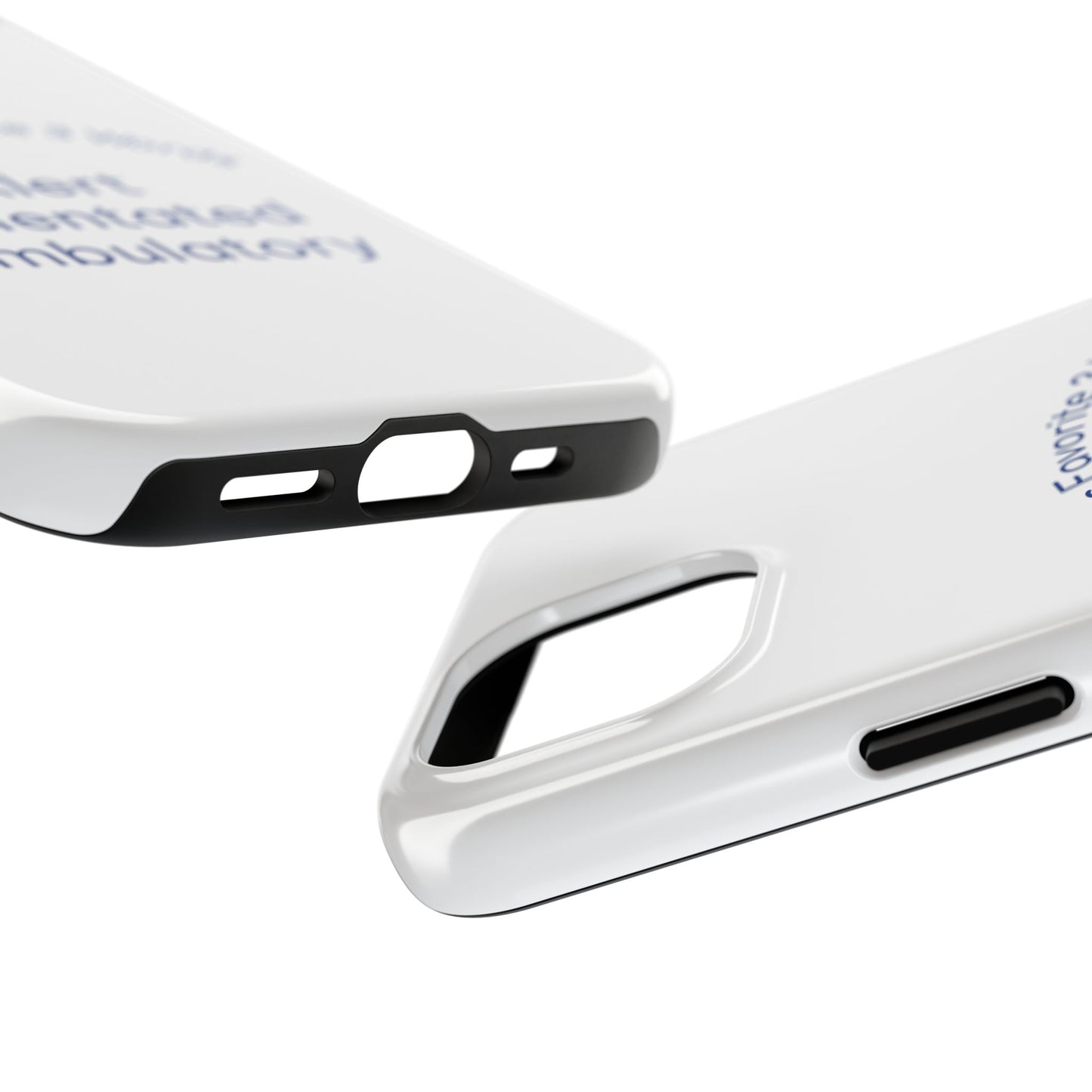 Nurses Favorite 3 Words Alert Oriented Ambulatory - Tough iPhone Cases - Choose your Size