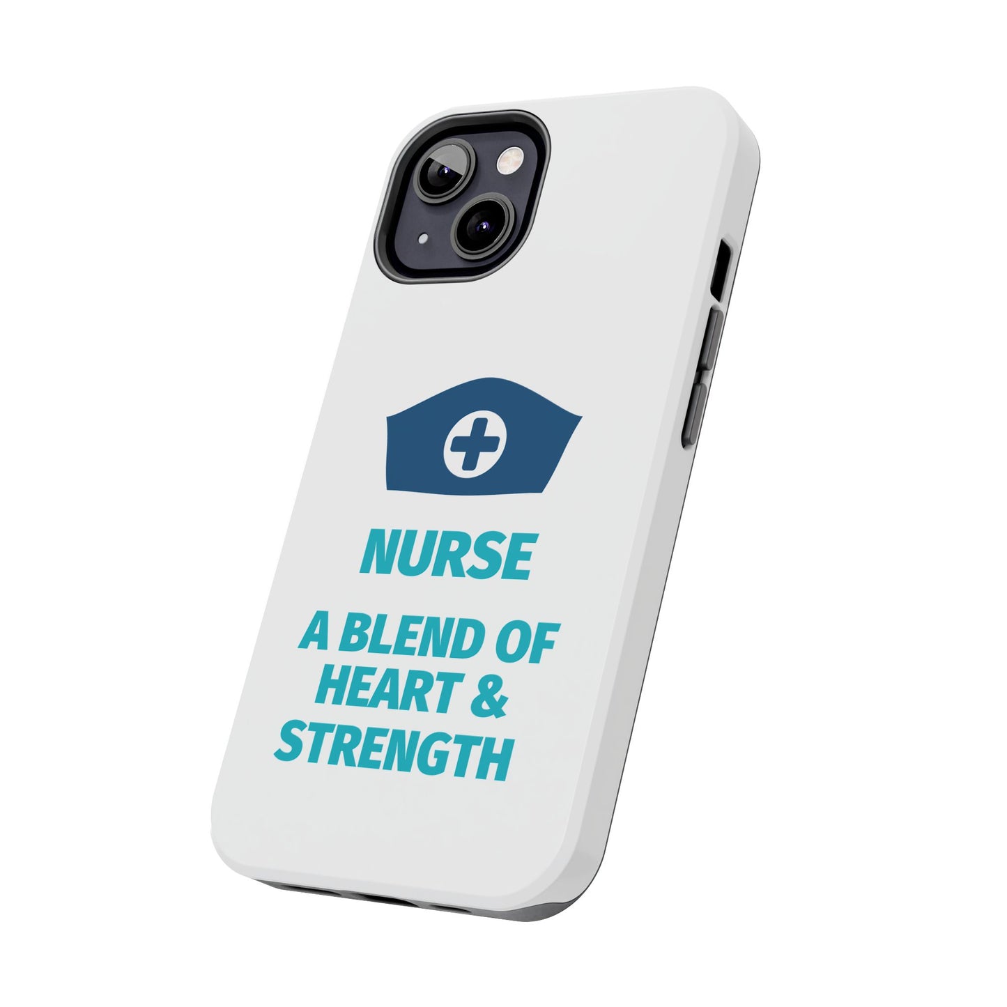 Nurse A Blend of Heart & Strength - Tough iPhone Cases - Choose your Size