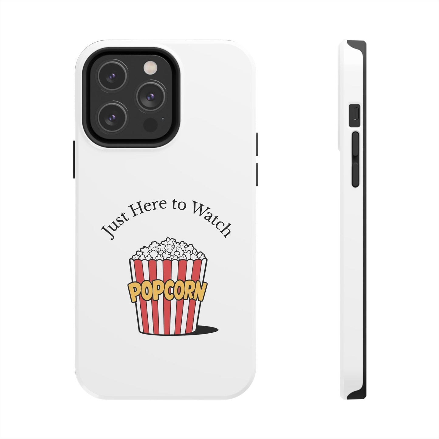 Just Here to Watch - Tough iPhone Cases - Choose your Size