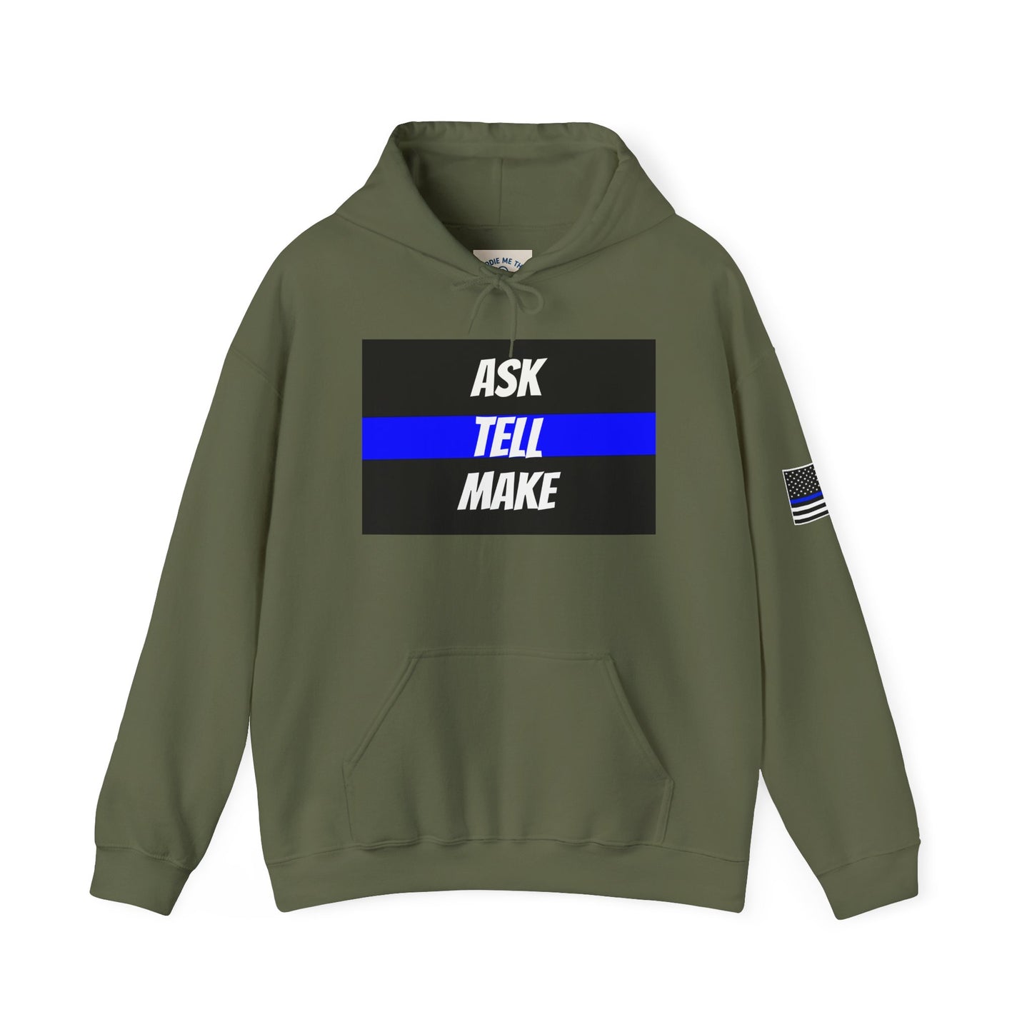 ASK, TELL, MAKE - Blue Line Hoodie, Unisex Heavy Blend Hooded Sweatshirt, Police Support Apparel, Law Enforcement Gear, Gift for First Responders.