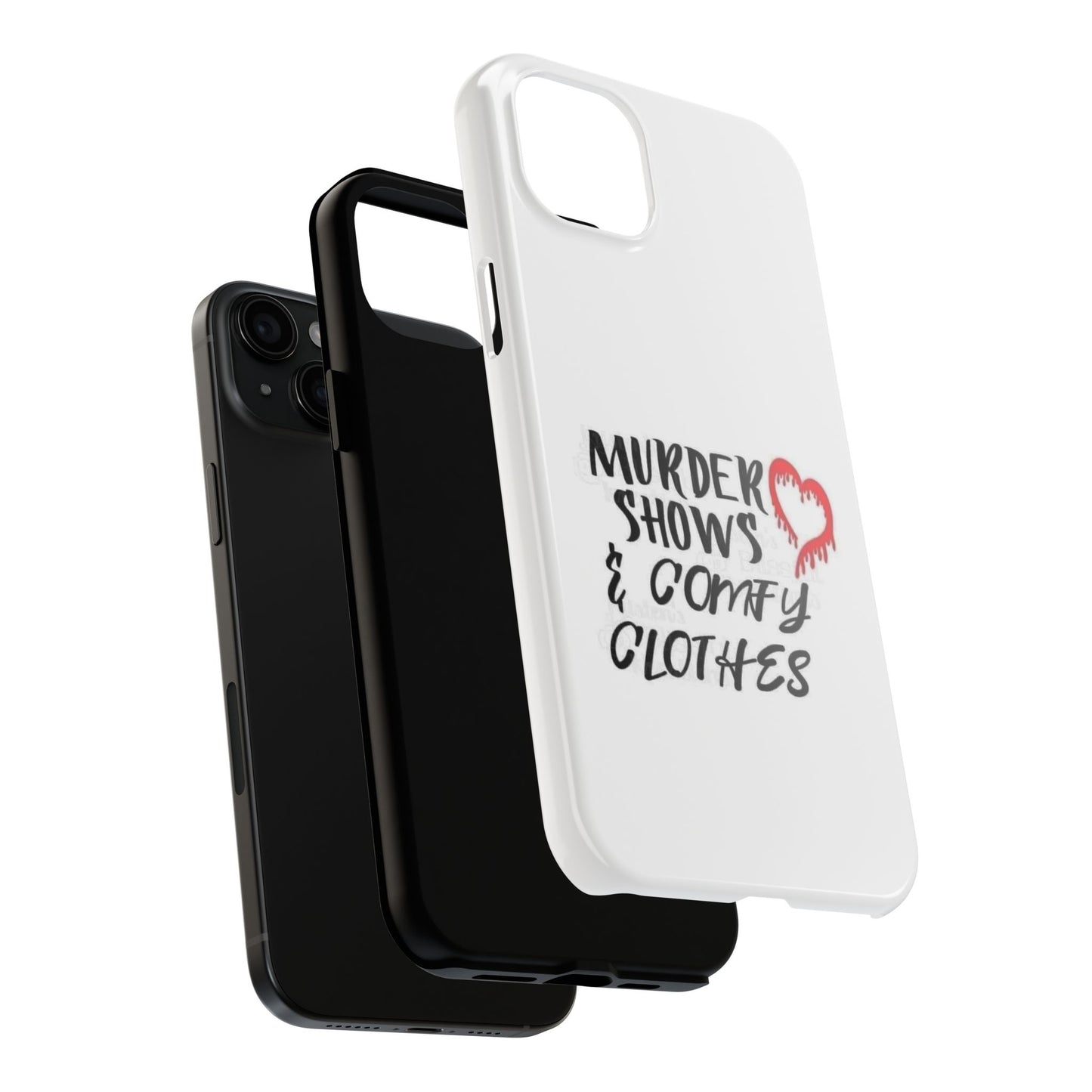 Murder Shows & Comfy Clothes - Tough iPhone Cases - Choose your Size