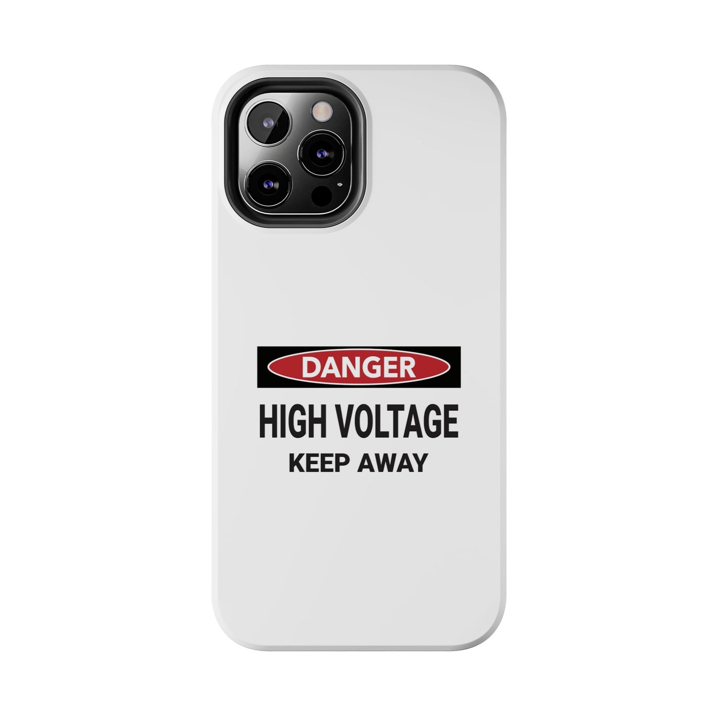Danger High Voltage Keep Away - Tough iPhone Cases - Choose your Size