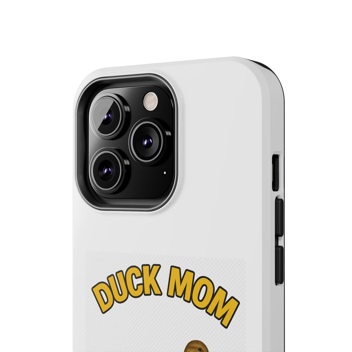 DUCK MOM - Tough iPhone Cases - Choose your Model & Size.