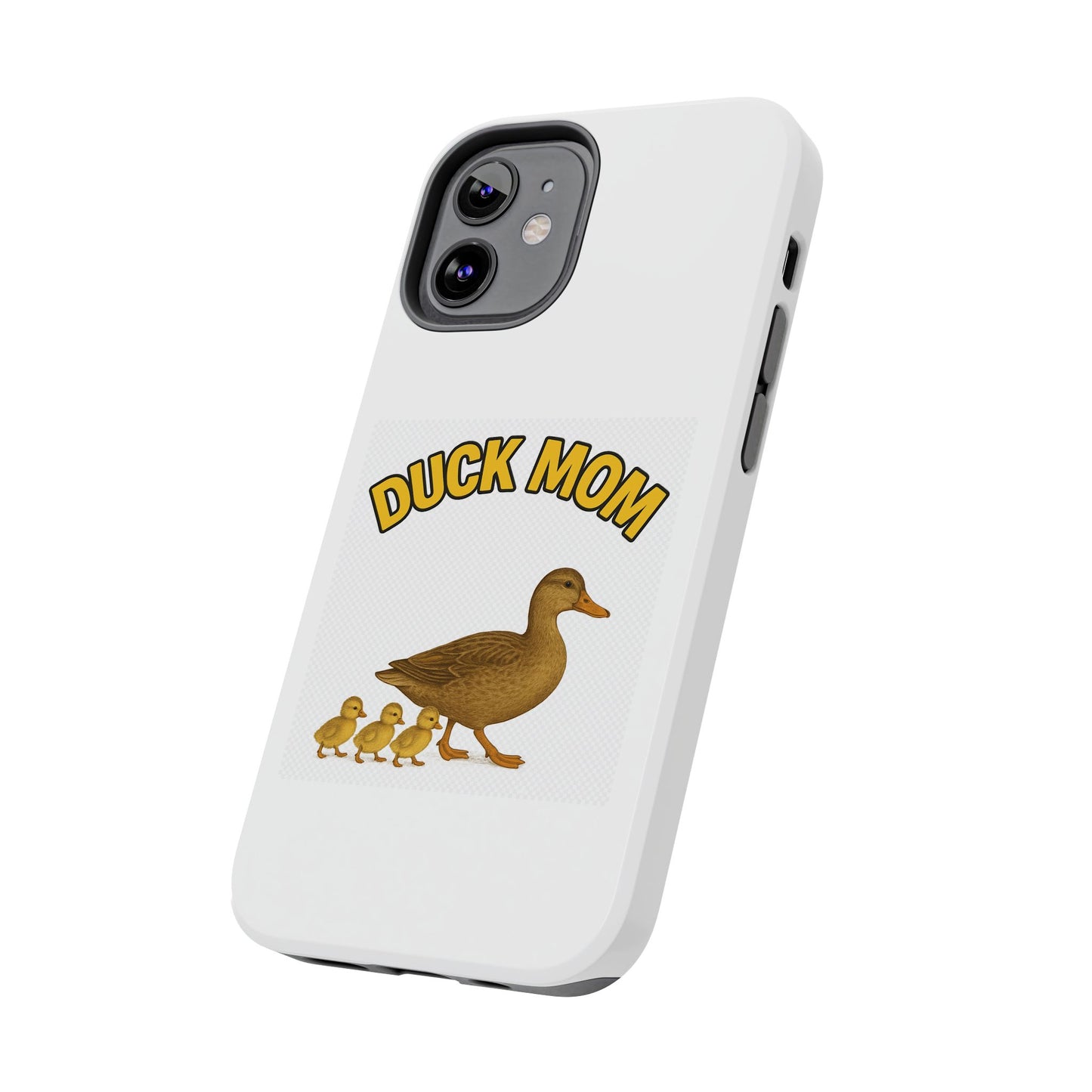 DUCK MOM - Tough iPhone Cases - Choose your Model & Size.