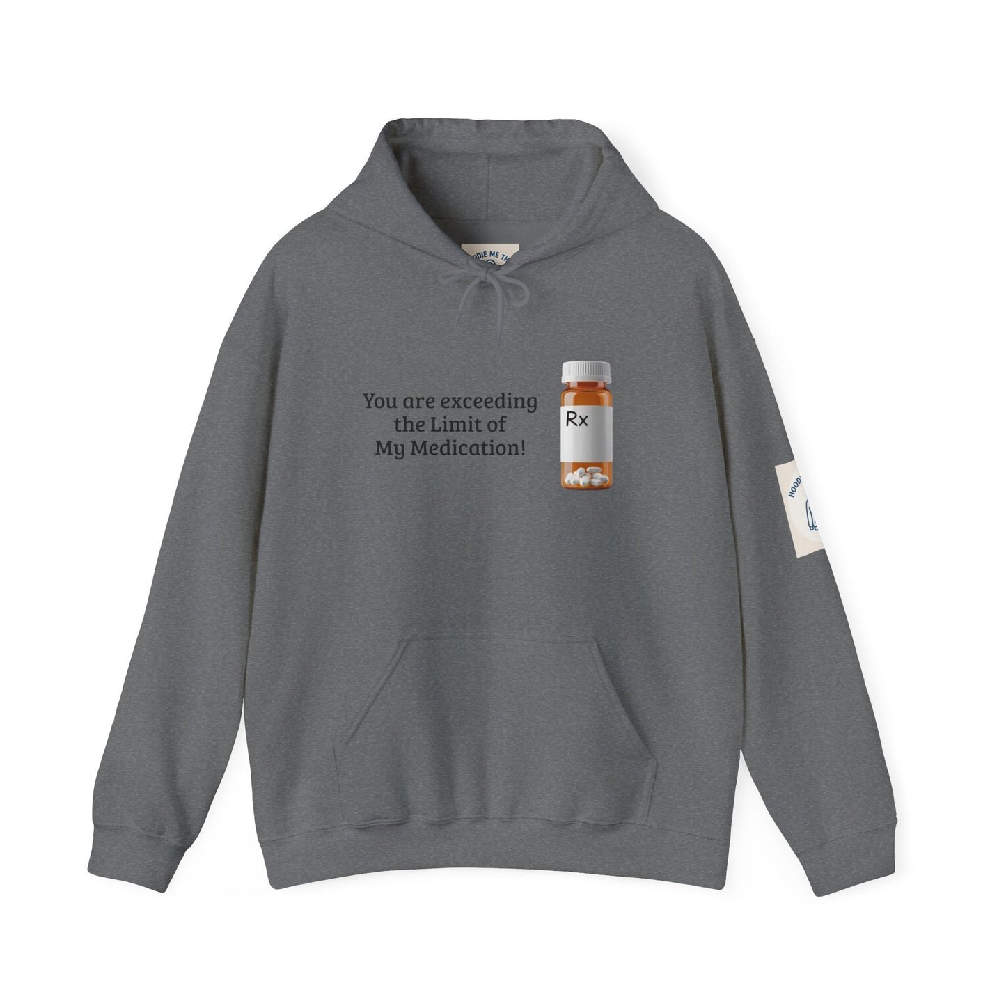 You are Exceeding the Limit of My Medication - Unisex Heavy Blend Hooded Sweatshirt [...]