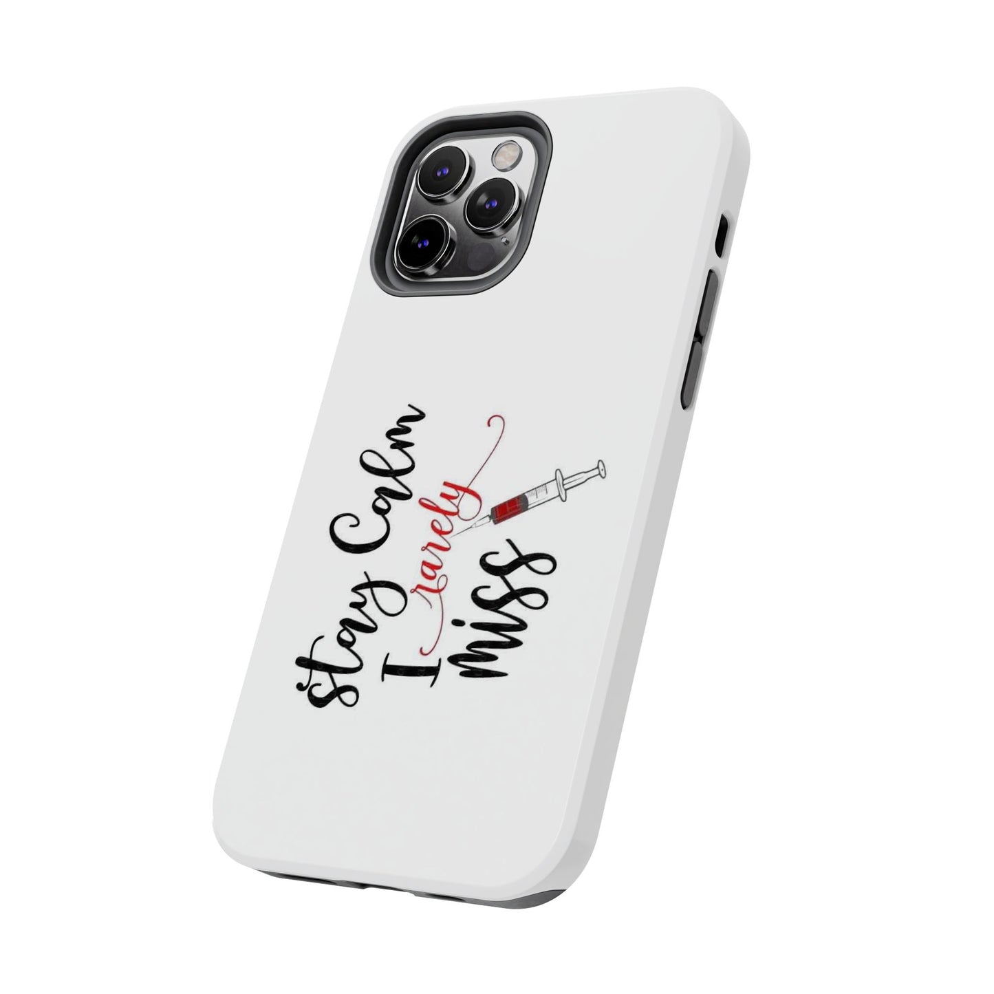 Stay Calm I Rarely Miss - Tough iPhone Cases - Choose your Size
