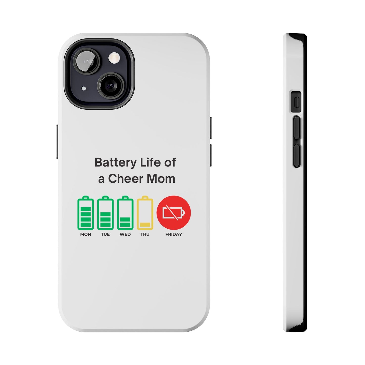 Battery Life of a Cheer Mom - Tough iPhone Cases - Choose your Size