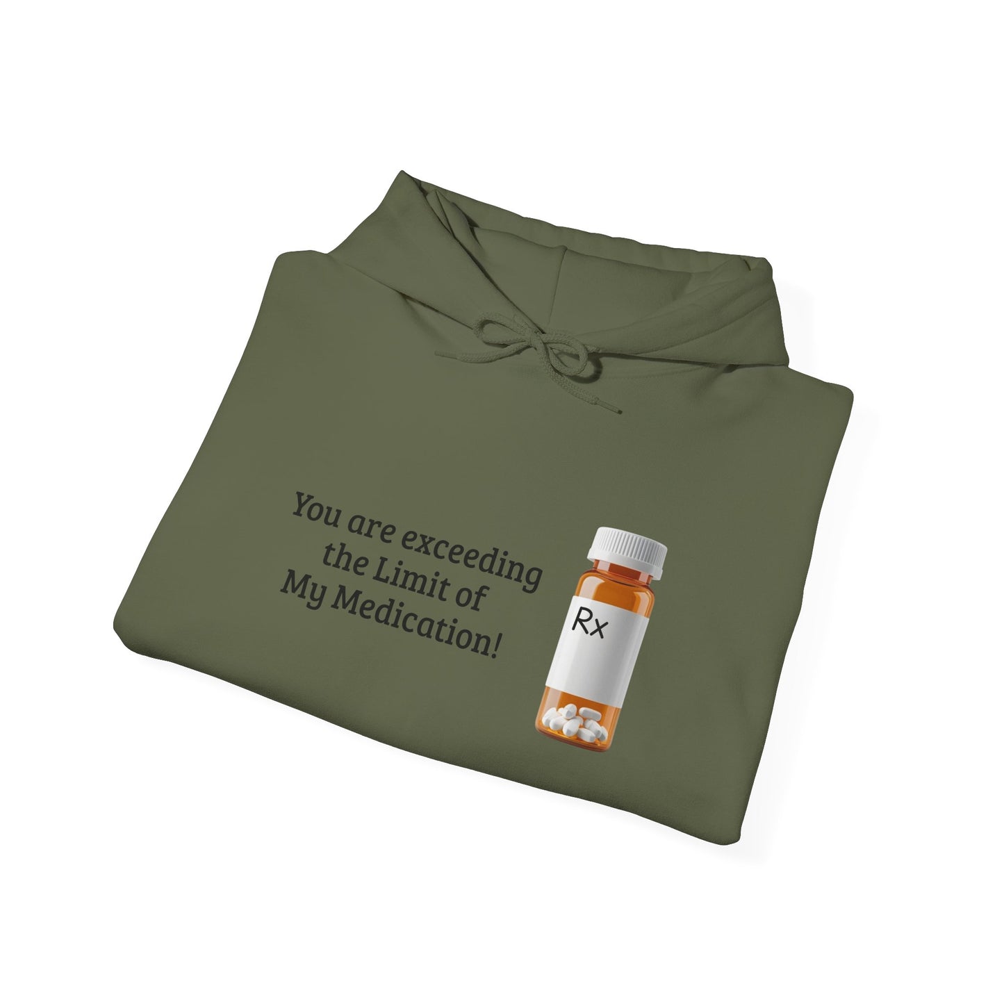 You are Exceeding the Limit of My Medication - Unisex Heavy Blend Hooded Sweatshirt [...]