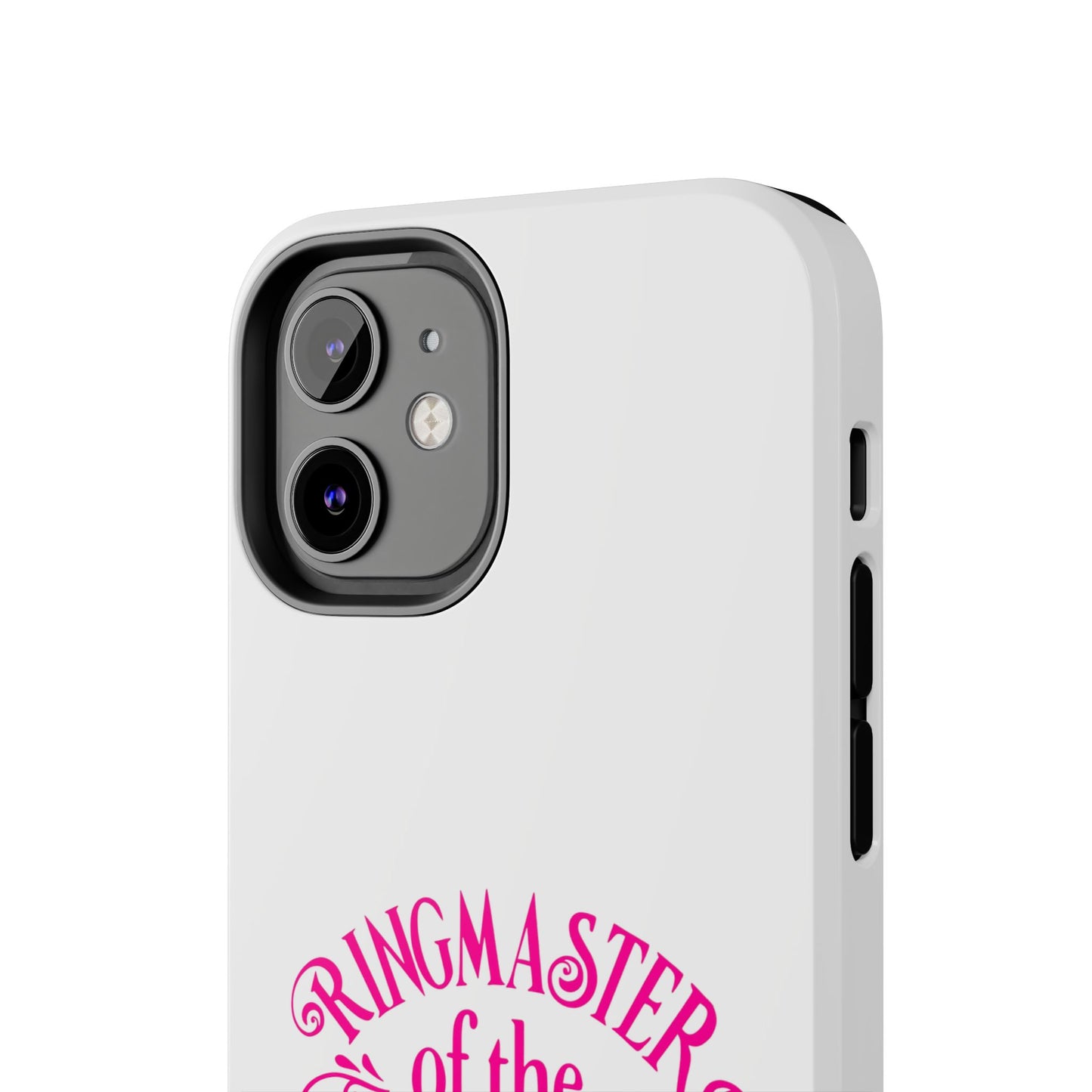 RINGMASTER of the SHIT SHOW - Tough iPhone Cases - Choose your Size