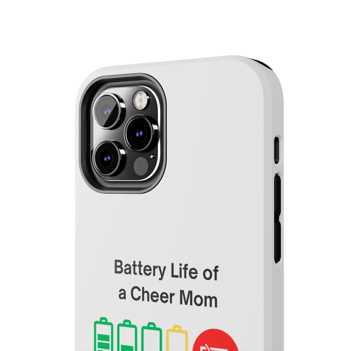 Battery Life of a Cheer Mom - Tough iPhone Cases - Choose your Size
