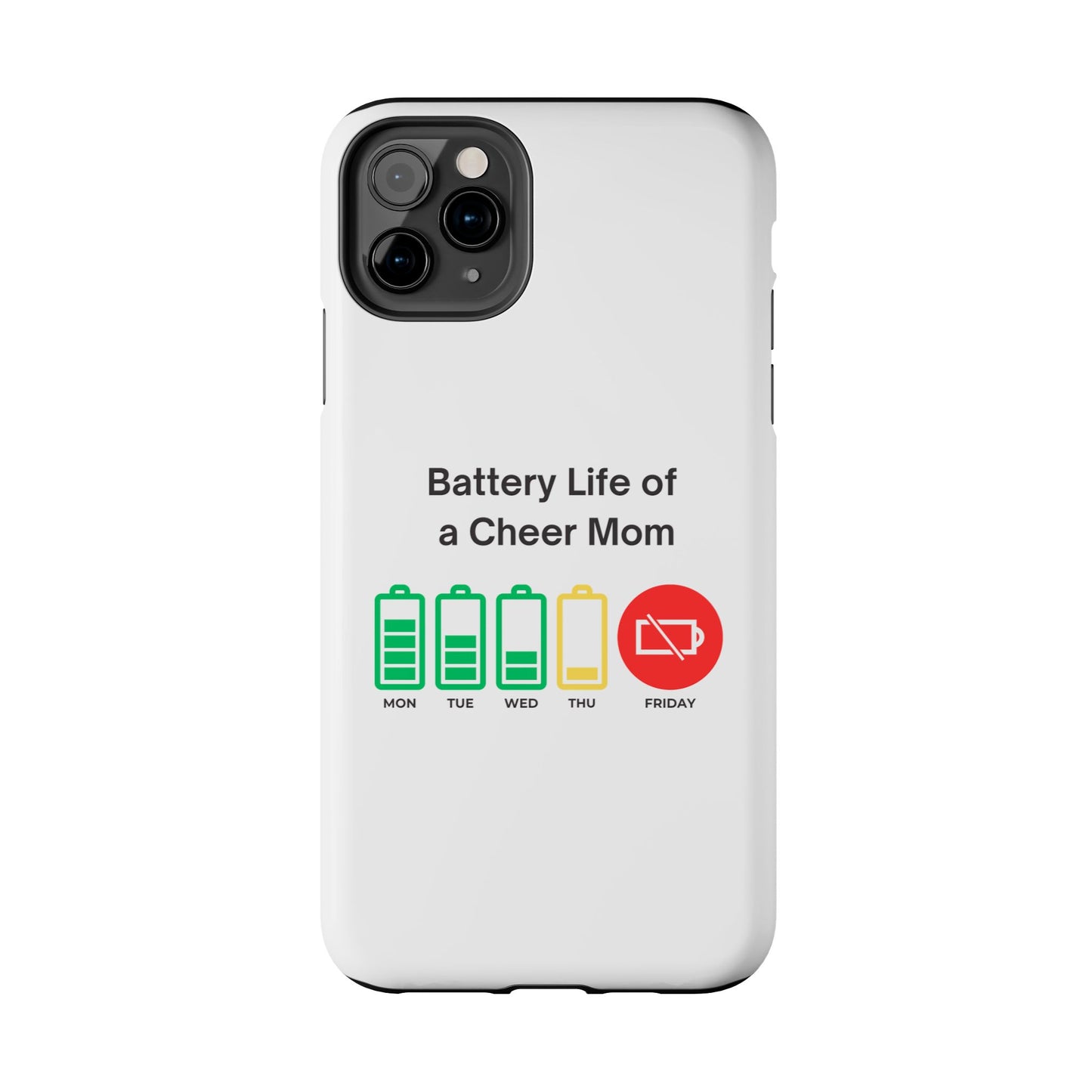 Battery Life of a Cheer Mom - Tough iPhone Cases - Choose your Size
