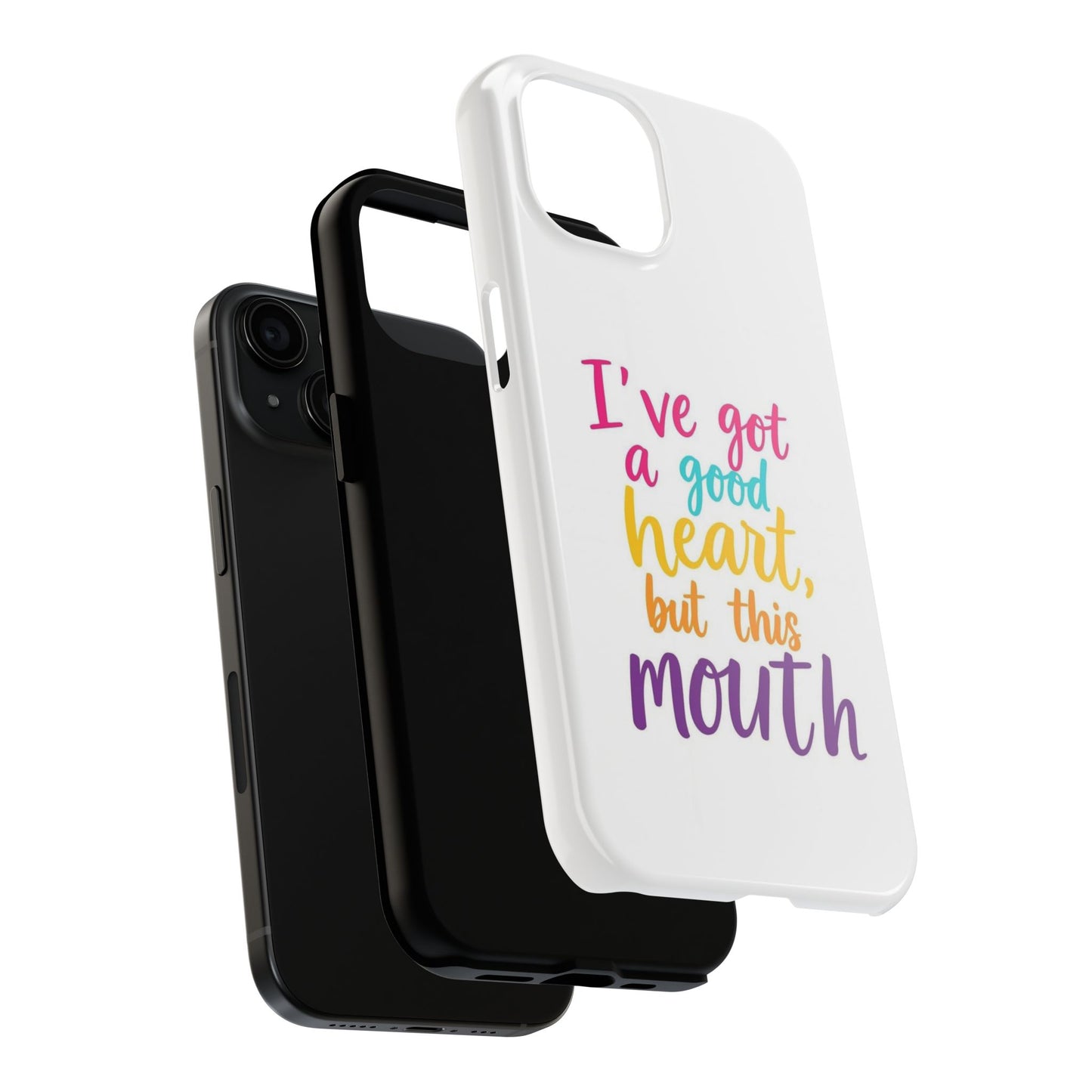 I’ve got a big heart, but this mouth - Tough iPhone Cases - Choose your Size