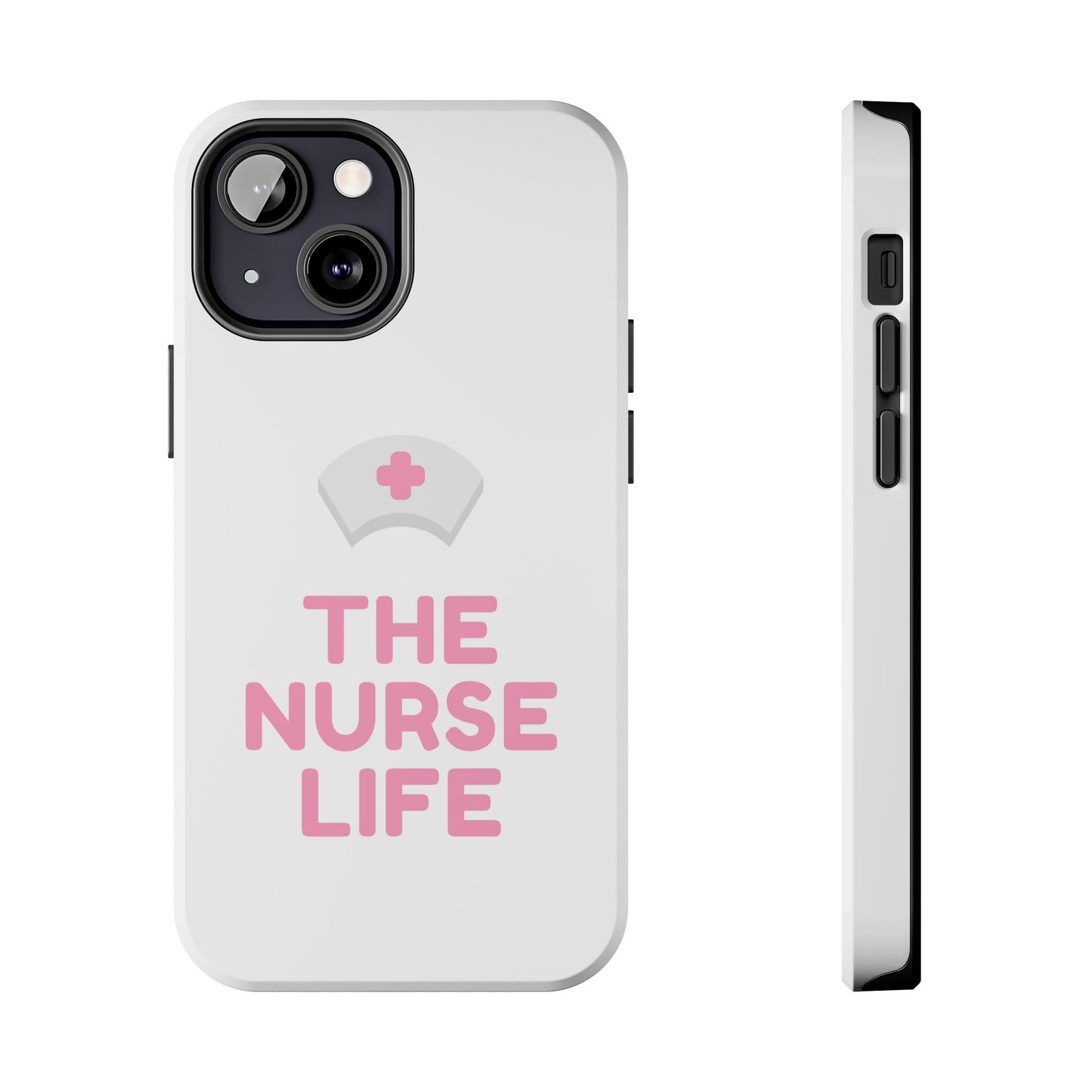 The Nurse Life - Tough iPhone Cases - Choose your Size