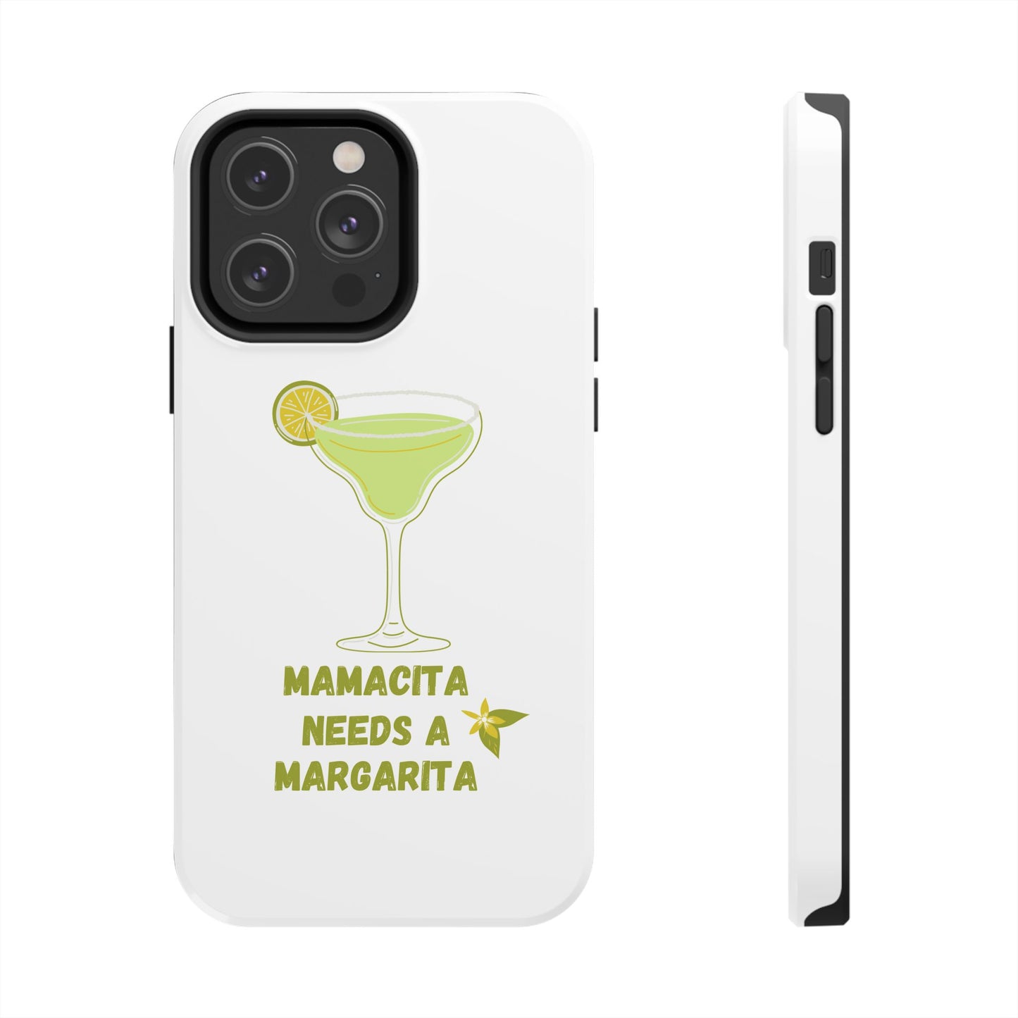 Mamacita Needs a Margarita - Tough iPhone Cases - Choose your Size