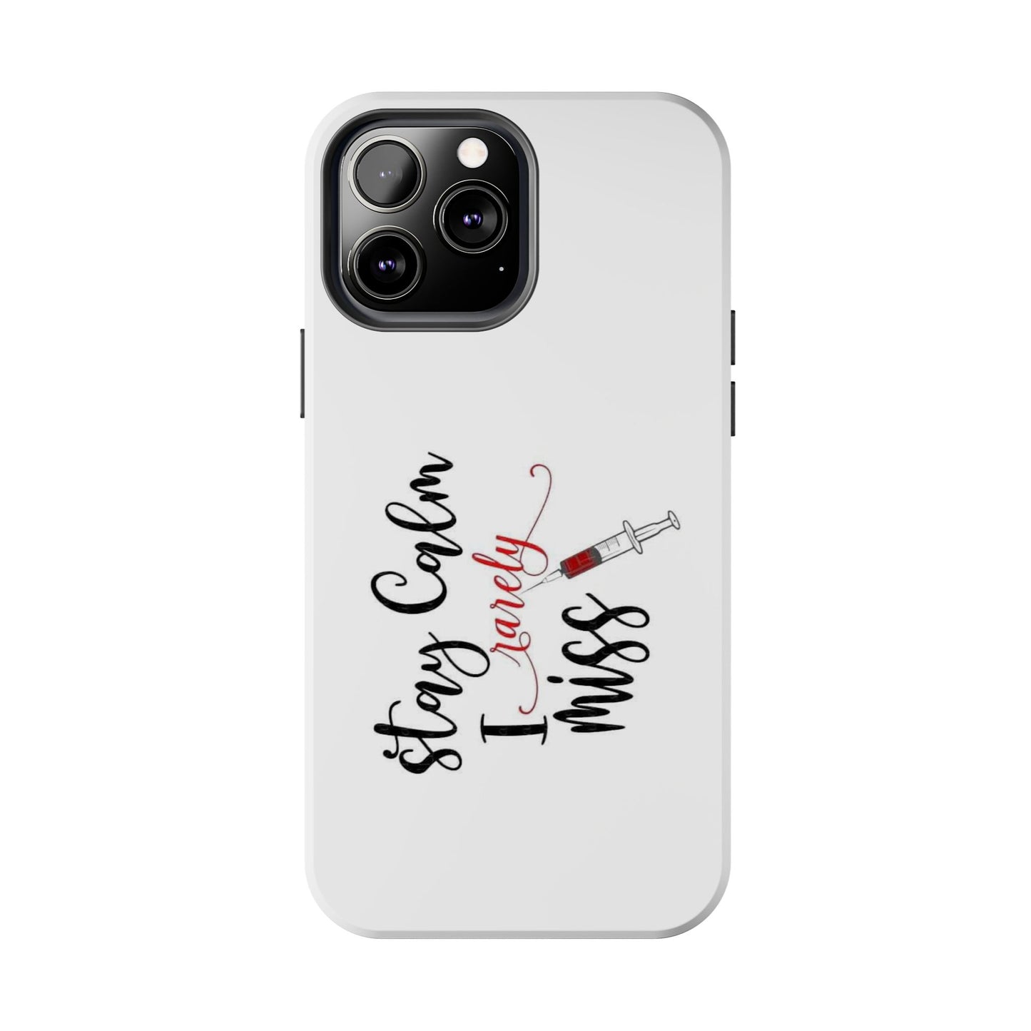 Stay Calm I Rarely Miss - Tough iPhone Cases - Choose your Size