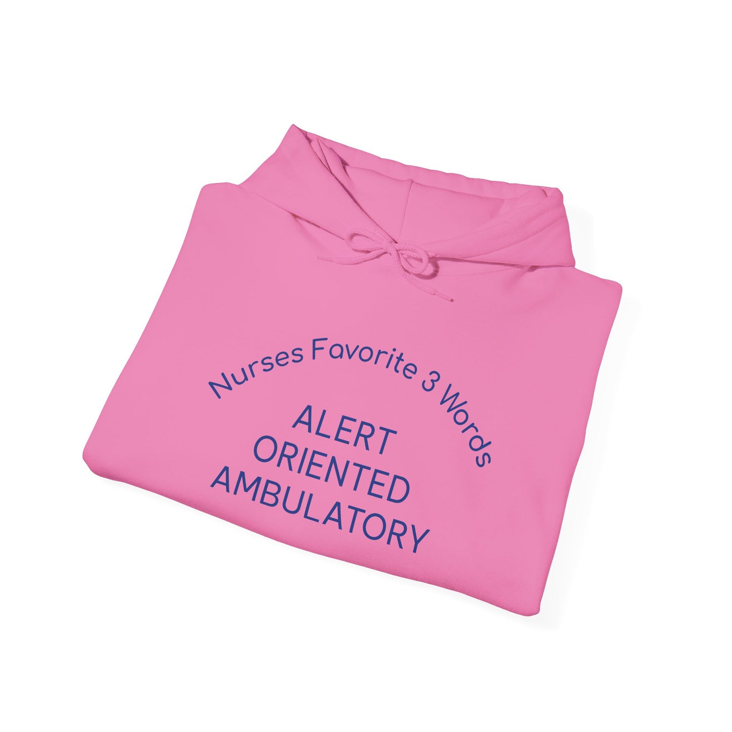 Nurses Favorite 3 Words ALERT ORIENTED AMBULATORY - Unisex Heavy Blend Hooded Sweatshirt, [...]