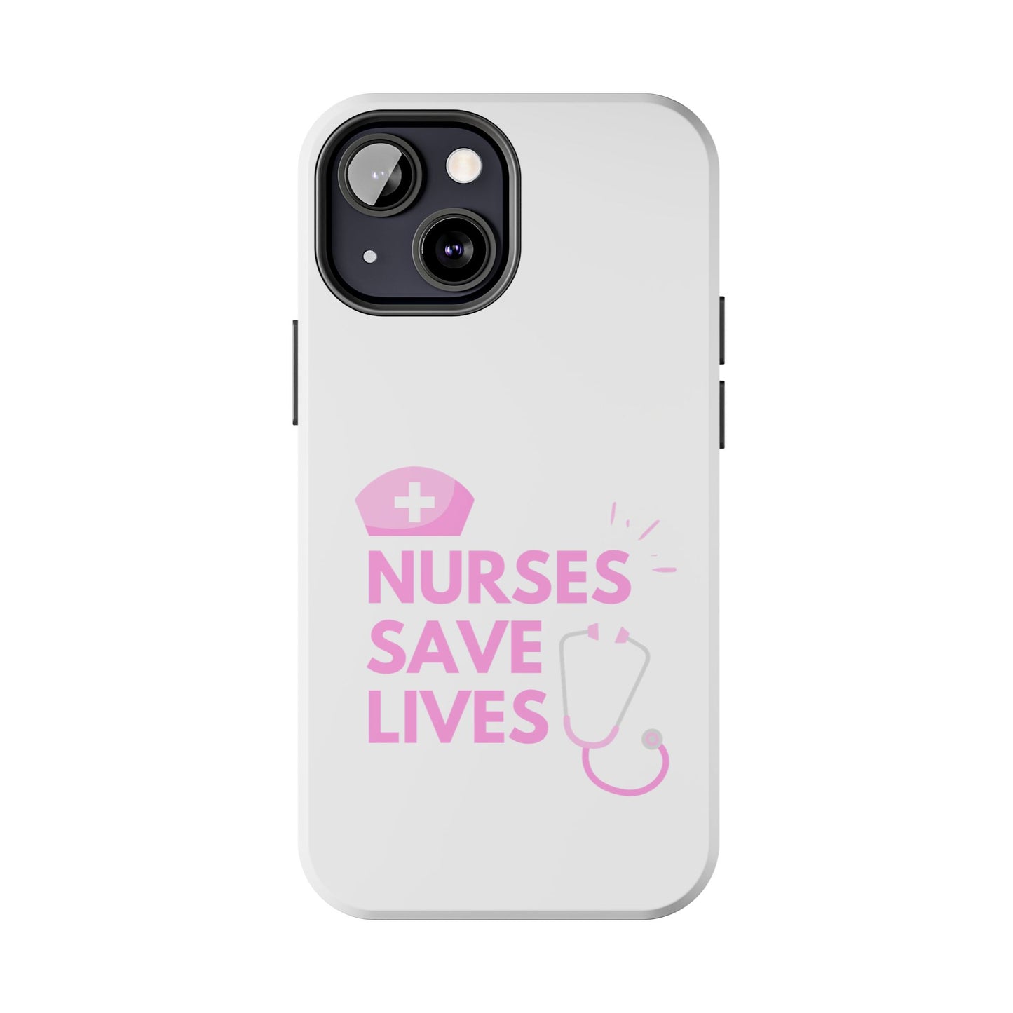 Nurses Save Lives - Tough iPhone Cases - Choose your Size
