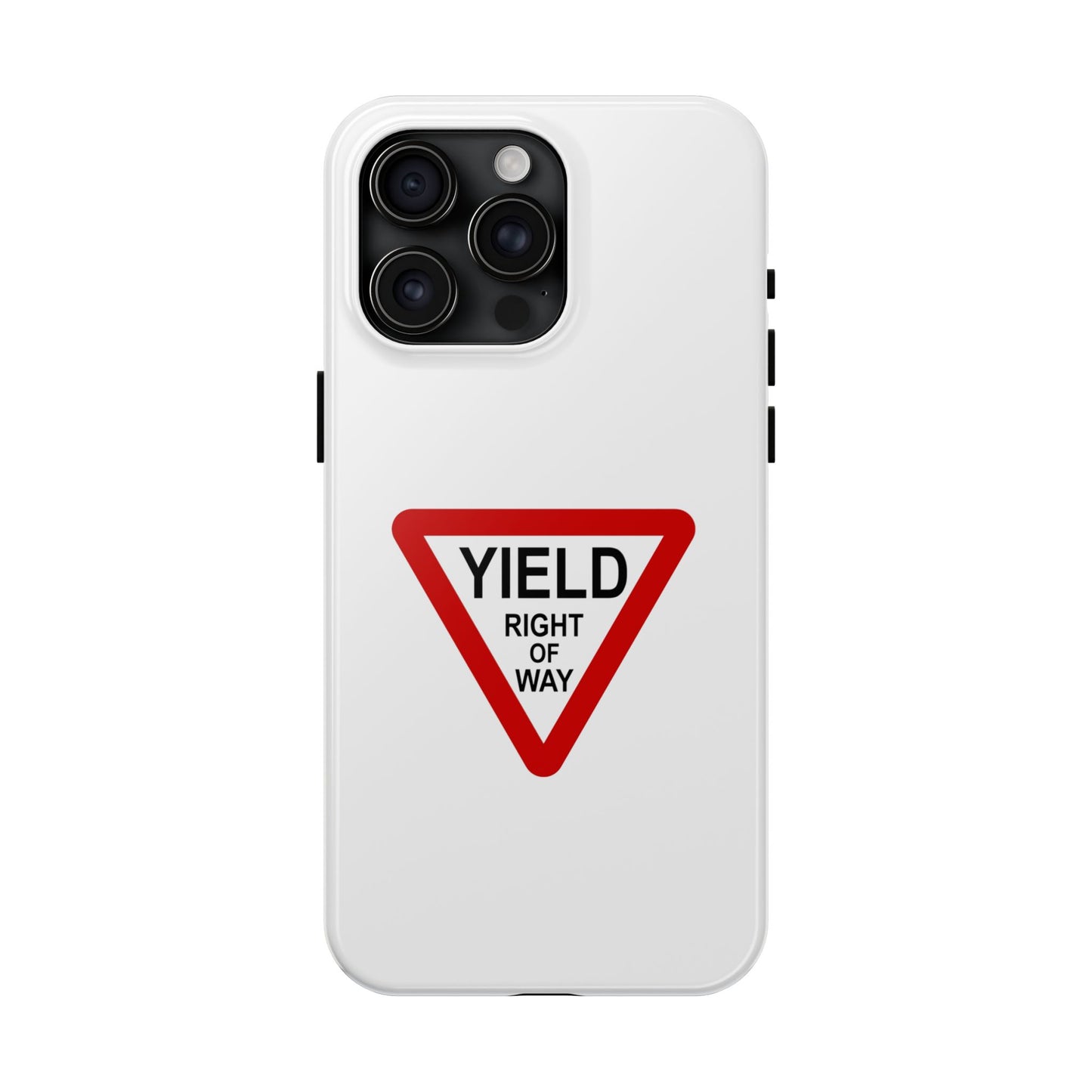 YIELD Right of Way - Tough iPhone Cases - Choose your Size