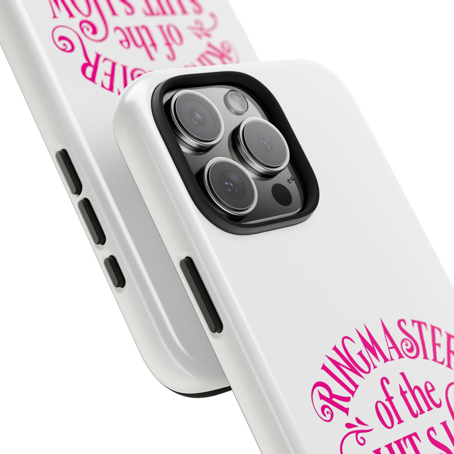 RINGMASTER of the SHIT SHOW - Tough iPhone Cases - Choose your Size