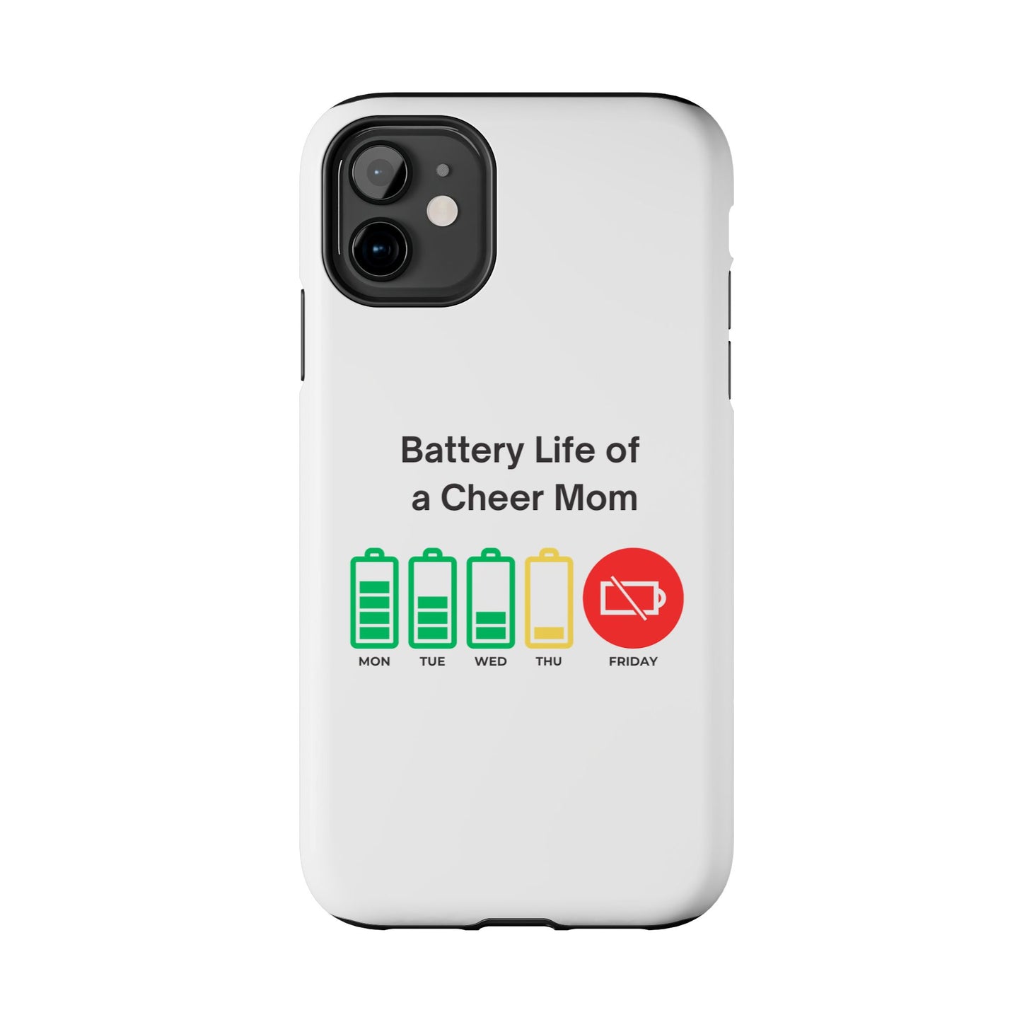 Battery Life of a Cheer Mom - Tough iPhone Cases - Choose your Size