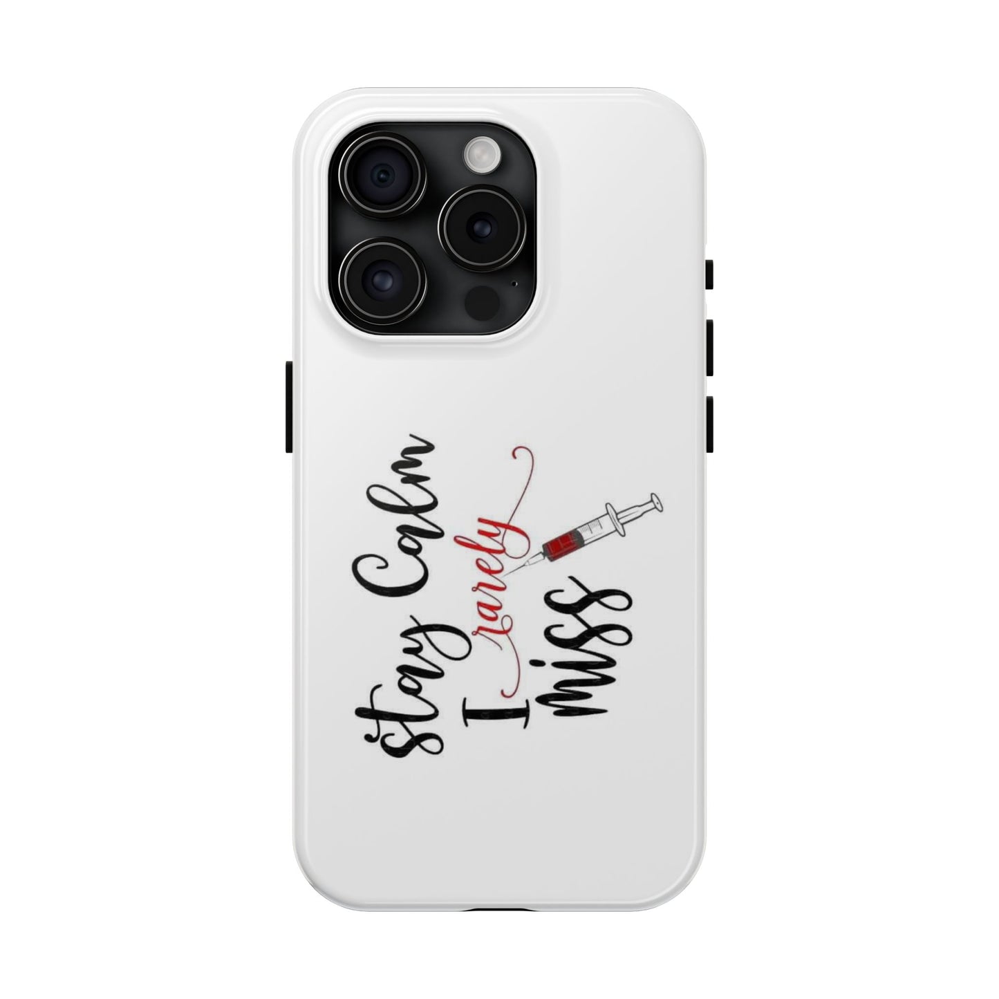 Stay Calm I Rarely Miss - Tough iPhone Cases - Choose your Size