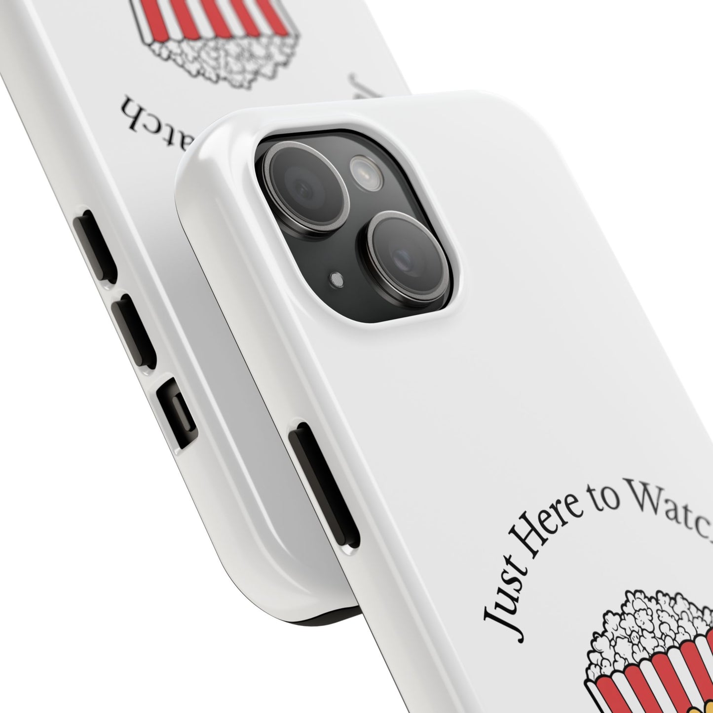 Just Here to Watch - Tough iPhone Cases - Choose your Size