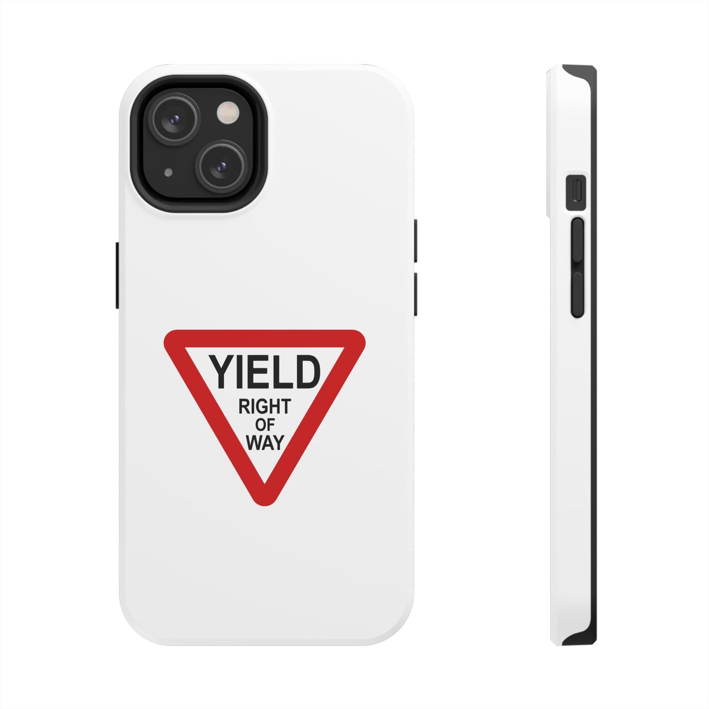 YIELD Right of Way - Tough iPhone Cases - Choose your Size