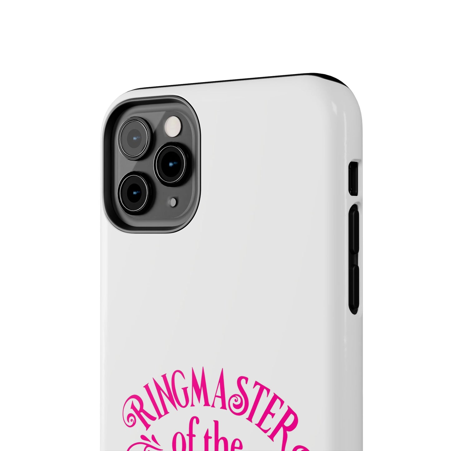 RINGMASTER of the SHIT SHOW - Tough iPhone Cases - Choose your Size