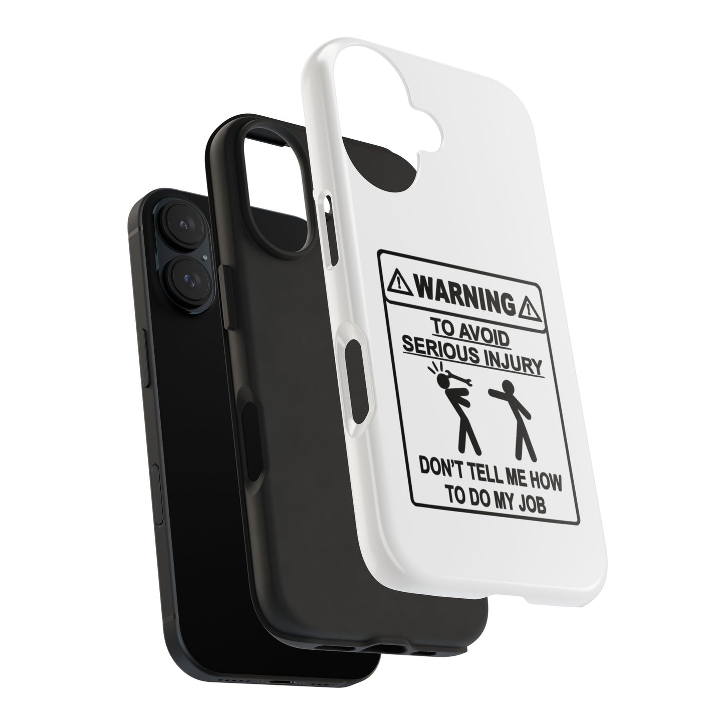 WARNING TO AVOID SERIOUS INJURY DON’T TELL MEMHOW TO DO MY JOB - Tough iPhone Cases - Choose your Size