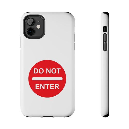 Do Not Enter - Tough iPhone Cases - Choose your Size
