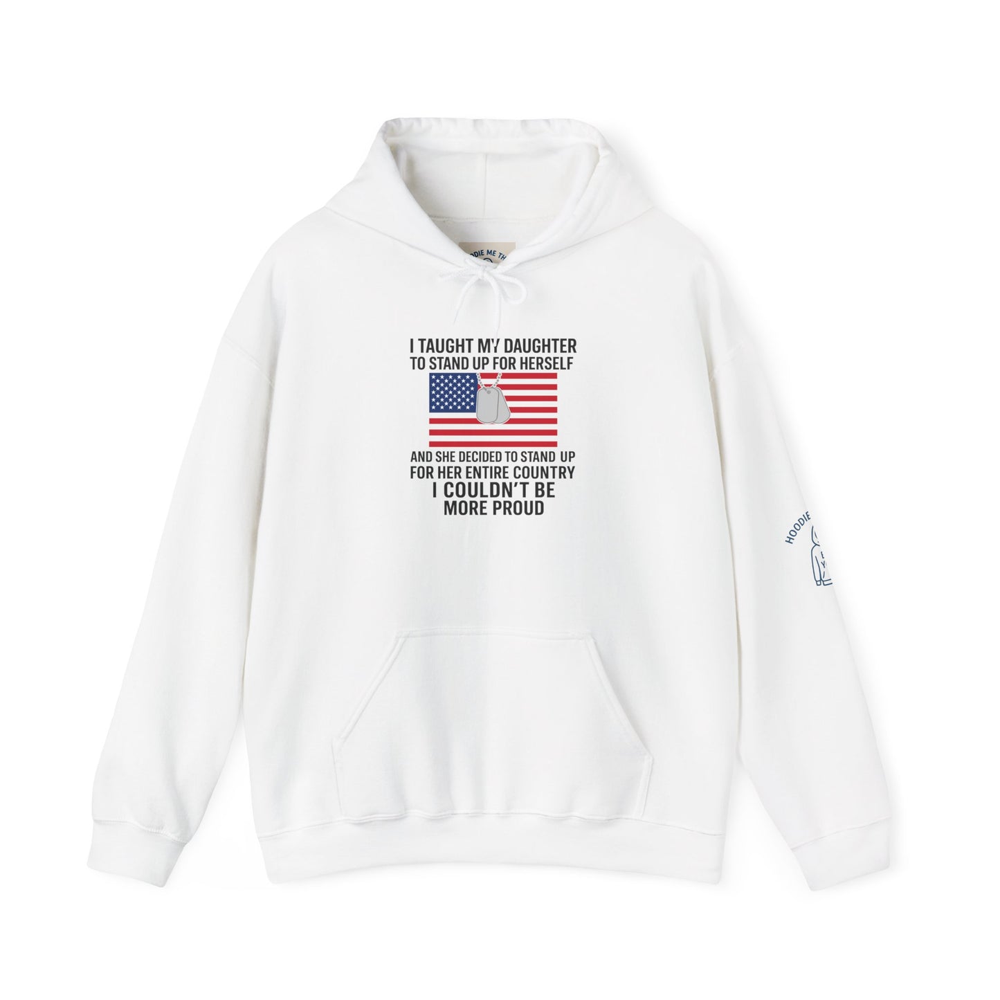 I TAUGHT MY DAUGHTER TO STAND UP FOR HERSELF… - Unisex Heavy Blend Hooded Sweatshirt. Stay Warm on Morning Walks or an Evening Outing [...]