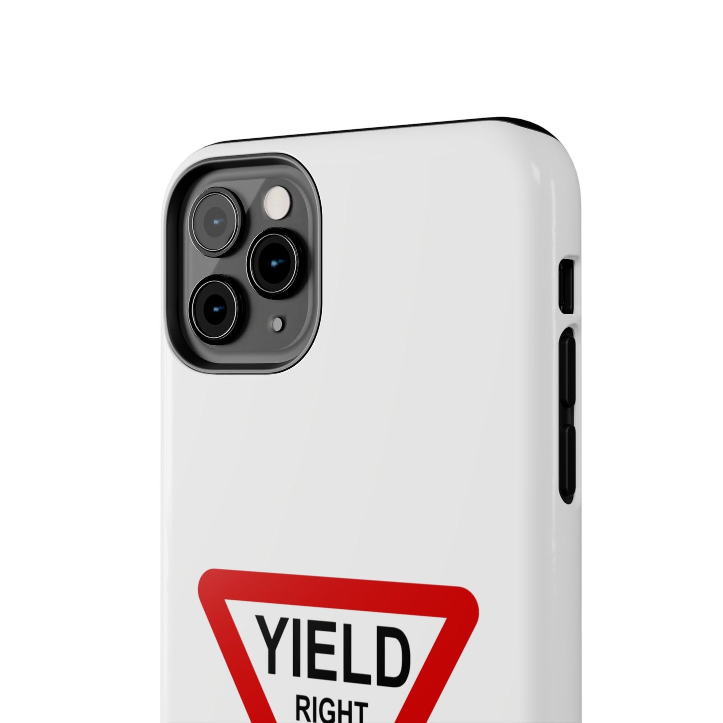 YIELD Right of Way - Tough iPhone Cases - Choose your Size