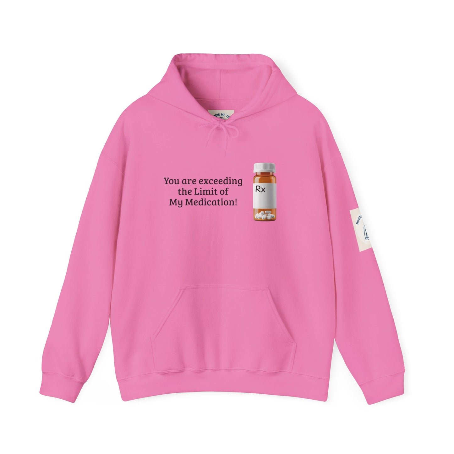 You are Exceeding the Limit of My Medication - Unisex Heavy Blend Hooded Sweatshirt [...]