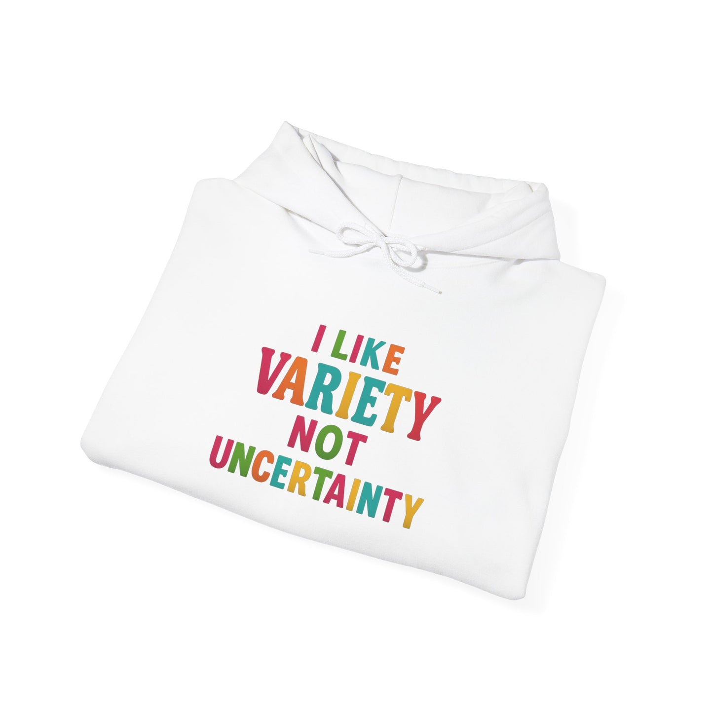I LIKE VARIETY NOT UNCERTAINTY - Unisex Heavy Blend Hooded Sweatshirt. Stay Warm in Cozy in Winter Classrooms [...]