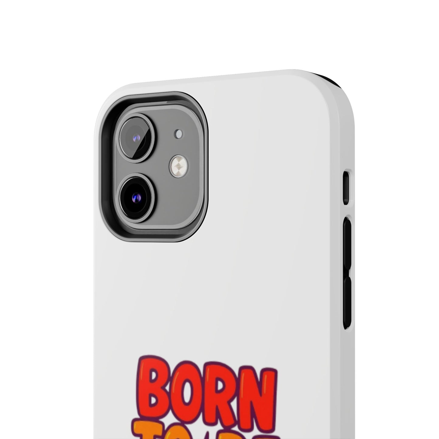 BORN TO BE WILD - Tough iPhone Cases - Choose your Size