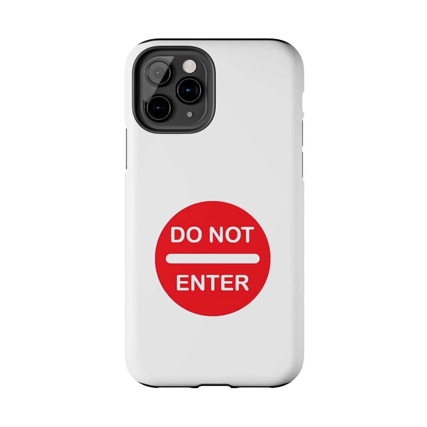 Do Not Enter - Tough iPhone Cases - Choose your Size