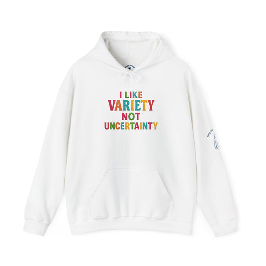 I LIKE VARIETY NOT UNCERTAINTY - Unisex Heavy Blend Hooded Sweatshirt. Stay Warm in Cozy in Winter Classrooms [...]