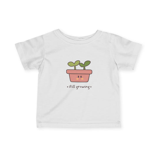 Still Growing - Infant Tee, Cute Baby Shirt, Toddler Graphics,Baby Shower Gift, Nursery Decor