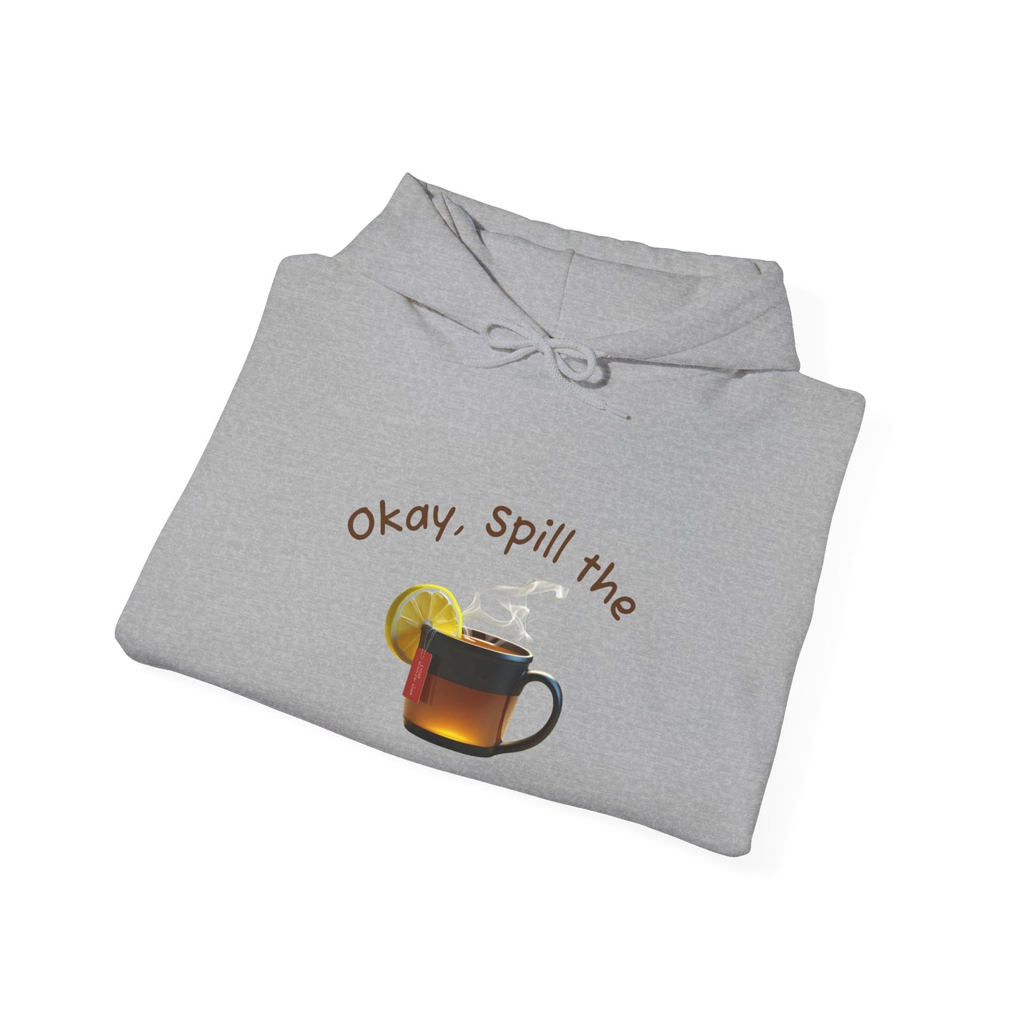 Okay, Spill the Tea - Unisex Heavy Blend Hooded Sweatshirt, [...]