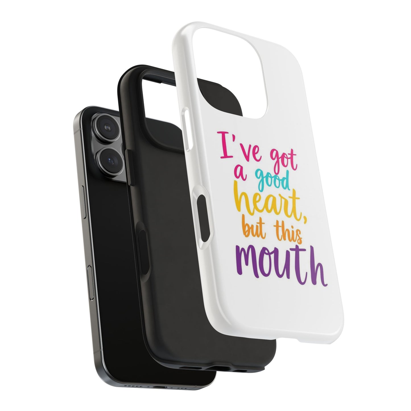 I’ve got a big heart, but this mouth - Tough iPhone Cases - Choose your Size