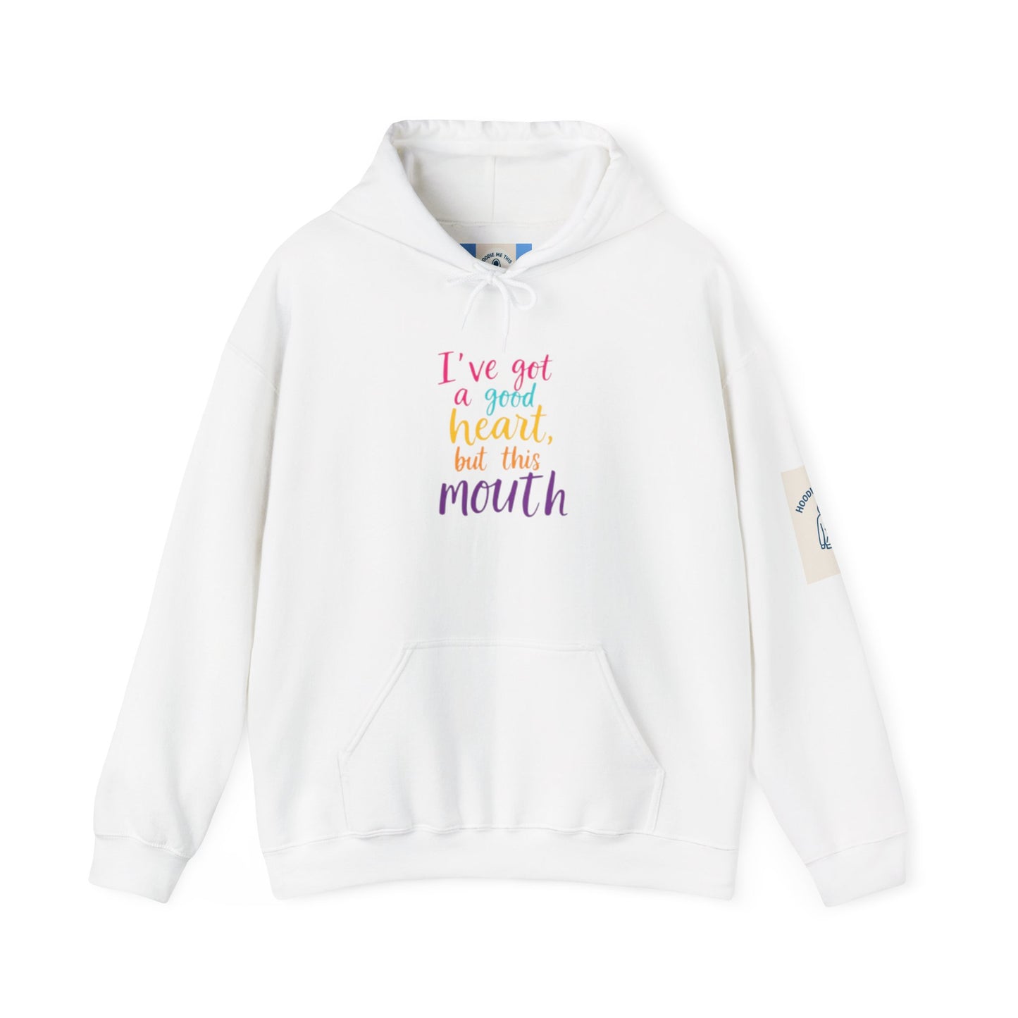 I’ve got a good heart, but this mouth Hoodie- Unisex Heavy Blend™ Hooded Sweatshirt